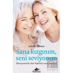 Sana Kızgınım, Seni Seviyorum