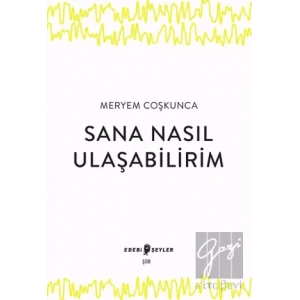 Sana Nasıl Ulaşabilirim