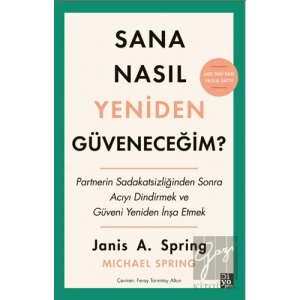 Sana Nasıl Yeniden Güveneceğim?
