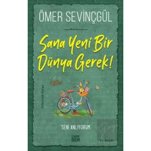 Sana Yeni Bir Dünya Gerek!