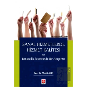 Sanal Hizmetlerde Hizmet Kalitesi ve Bankacılık Sektöründe Bir Araştırma