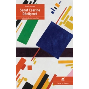 Sanat Eserine Dönüşmek