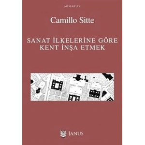Sanat İlkelerine Göre Kent İnşa Etmek