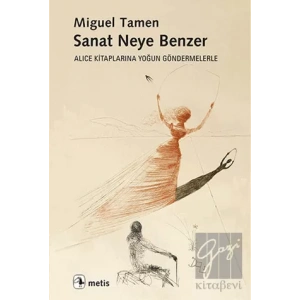 Sanat Neye Benzer: Alice Kitaplarına Yoğun Göndermelerle
