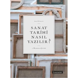 Sanat Tarihi Nasıl Yazılır
