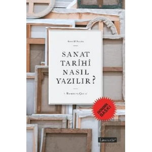 Sanat Tarihi Nasıl Yazılır? (Ekonomik Baskı)