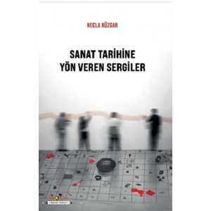 Sanat Tarihine Yön Veren Sergiler