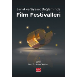 Sanat ve Siyaset Bağlamında FİLM FESTİVALLERİ