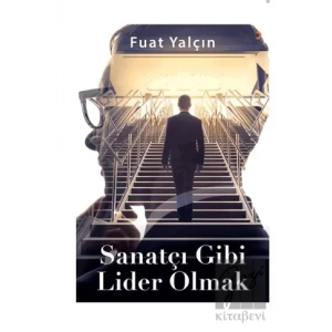 Sanatçı Gibi Lider Olmak