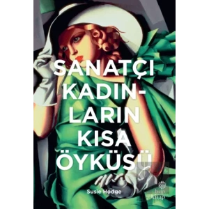 Sanatçı Kadınların Kısa Öyküsü