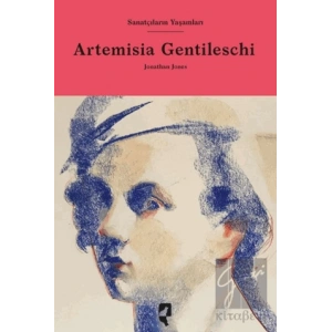 Sanatçıların Yaşamları- Artemisia Gentileschi