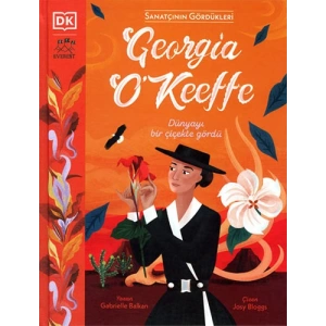 Sanatçının Gördükleri - Georgia O’Keeffe (Ciltli)
