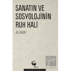 Sanatın ve Sosyolojinin Ruh Hali