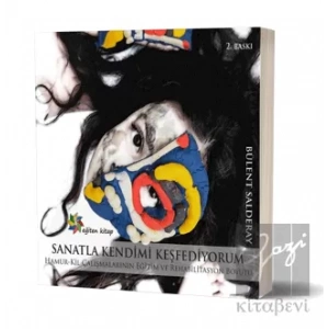Sanatla Kendimi Keşfediyorum