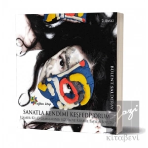 Sanatla Kendimi Keşfediyorum