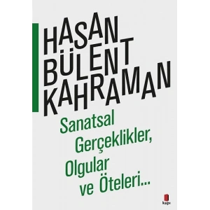 Sanatsal Gerçeklikler,  Olgular ve Öteleri