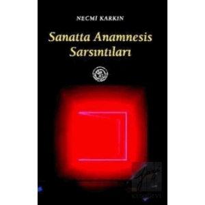 Sanatta Anamnesis Sarsıntıları