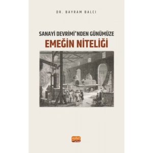 Sanayi Devrimi’nden Günümüze Emeğin Niteliği