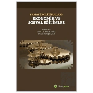 Sanayi Politikaları: Ekonomik ve Sosyal Eğilimler