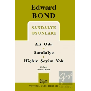 Sandalye Oyunları: Alt Oda / Sandalye / Hiçbir Şeyim Yok