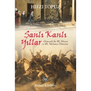 Şanlı Kanlı Yıllar