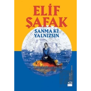 Sanma ki Yalnızsın