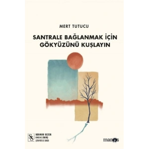 Santrale Bağlanmak İçin Gökyüzünü Kuşlayın