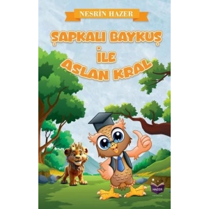 Şapkalı Baykuş İle Aslan Kral