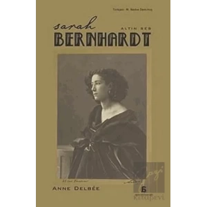Sarah Bernhardt: Altın Ses