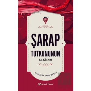 Şarap Tutkununun El Kitabı
