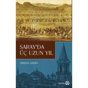 Sarayda Üç Uzun Yıl