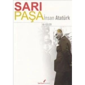 Sarı Paşa İnsan Atatürk