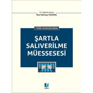 Şartla Salıverilme Müessesesi - Nuri Berkay Özgenç
