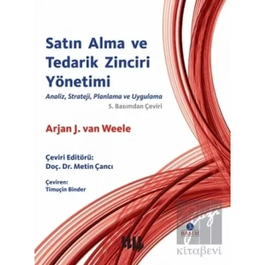 Satın Alma ve Tedarik Zinciri Yönetimi: Analiz,Strateji,Planlama ve Uygulama 5.Basımdan Çeviri