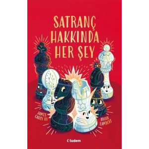 Satranç Hakkında Her Şey