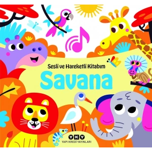 Savana - Sesli ve Hareketli Kitabım (Ciltli)