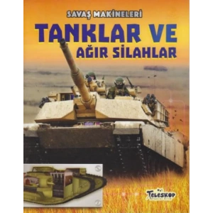 Savaş Makineleri - Tanklar ve Ağır Silahlar
