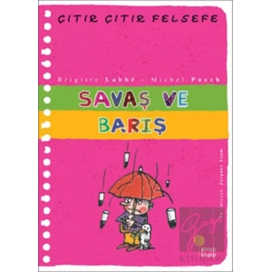Savaş ve Barış - Çıtır Çıtır Felsefe 7