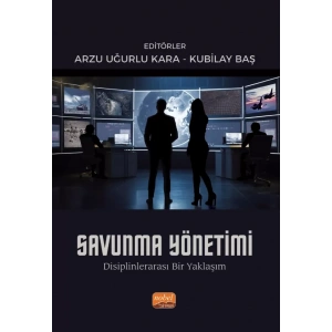 SAVUNMA YÖNETİMİ - Disiplinlerarası Bir Yaklaşım