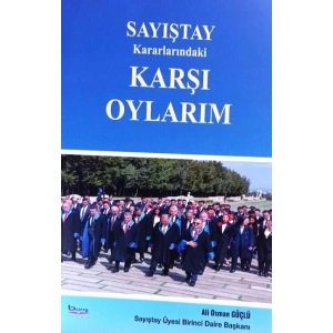 Sayıştay Kararlarındaki Karşı Oylarım