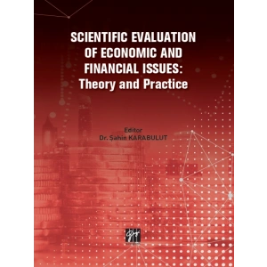 Scıentıfıc Evaluatıon Of Economıc And Fınancıal Issues: Theory and Practice - Dr. Şahin KARABULUT