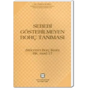 SEBEBİ GÖSTERİLMEYEN BORÇ TANIMASI / Ö.KARLI /2008