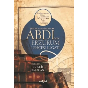 Şebinkarahisarlı Abdinin Erzurum Lehçesi Lügatı