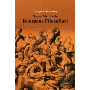Seçme Metinlerle Rönesans Filozofları
