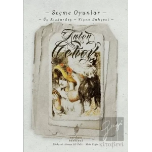 Seçme Oyunlar - Üç Kızkardeş / Vişne Bahçesi