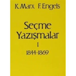 Seçme Yazışmalar /1 (1844-1869)
