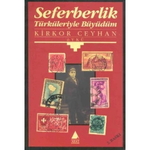 Seferberlik Türküleriyle Büyüdüm
