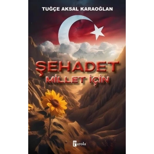 Şehadet - Millet İçin