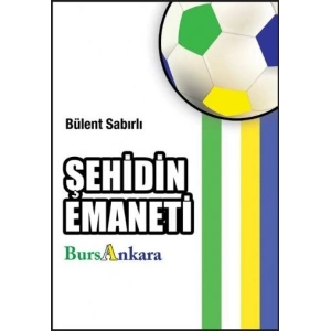 Şehidin Emaneti: BursAnkara