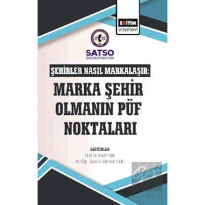 Şehirler Nasıl Markalaşır: Marka Şehir Olmanın Püf Noktaları